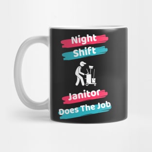 Night Shift Janitor Mug